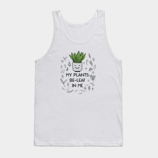 Beleaf In Yourself My Plants Beleaf In Me Funny Plant Lover Tank Top